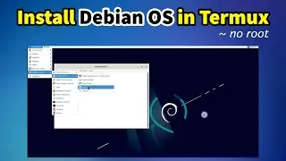Install Debian OS in Termux non-root process