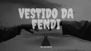 &Eacute;oBan - Vestido da Fendi 👗 (Prod - Sonwill)
