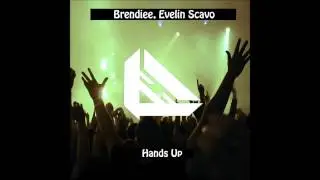 Brendiee, Evelin Scavo - Hands Up (Extended Mix)