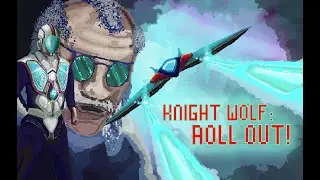 Knight Wolf: Roll Out