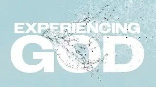 Rise Christian Church Lehigh | Experiencing God 11.2.25