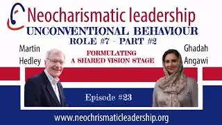 Unconventional Behavior  Role #7   Part 2 in the Neocharismatic Leadership
