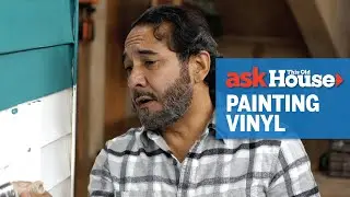 Как покрасить виниловый сайдинг | Ask This Old House