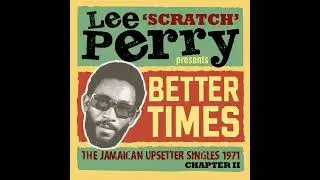 Lee 'Scratch' Perry Presents Better Times - The Jamaican Upsetter Singles 1971 Chapter 2 (CD 1-2025)