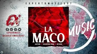 @anyurimusic - La Maco Ft. @jeyson_, @valentinogrm  (Audio Official)