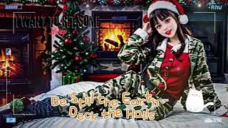 Be Still the Earth - Deck the Halls