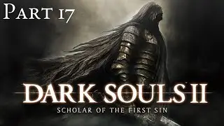 Королевская крысиная власть | Геймплей Dark Souls 2: Ученый Первого Греха, PS5, 1080p HD, часть 17