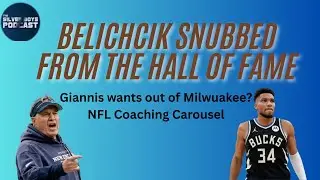 Bill Belichick Hall of Fame SNUB | Giannis wants out