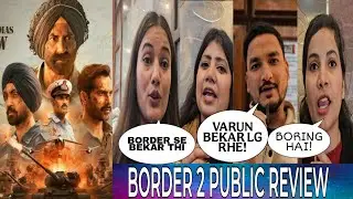 BORDER 2 Public Honest Review | Border 2 Hit Or Flop | Border 2 Public Talk