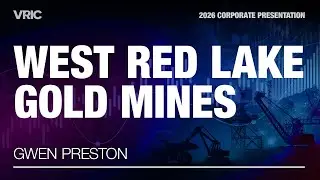 West Red Lake Gold Mines Corporate Presentation | VRIC 2026