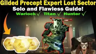 Destiny 2 | Gilded Precept Legendary Lost Sector Guide | Solo and Flawless | Loadouts & Strategies