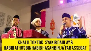 Khalil Toktok Syakir Daulay & Habib Athos Bin Habib Hasan Bin Ja'far Assegaf  Qosidah Lailahailallah