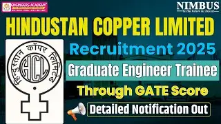 Hindustan Copper Limited Recruitment 2025 | HCL Graduate Engineer Trainee Recruitment Through GATE