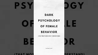 DARK PSYCHOLOGY OF FEMALE BEHAVIOR