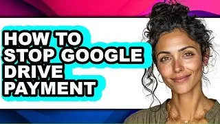 How to Stop Google Drive Payment (easy Method)