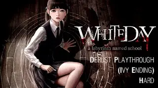 [Stream VOD] White Day: A Labyrinth Named School | Casual Run (Ivy Ending)