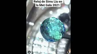 Reloj de Simu Liu, Met Gala 2021💛