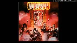 W.A.S.P. - the Flame  (W.A.S.P. - (1984))