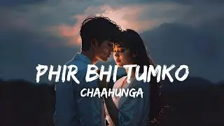 FIR BHI TUJHKO CHAHUNGA 🎧 | Lofi / Slow Music
