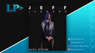 La Patria + Live Sessions // Jeff Leonard