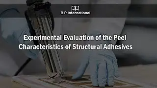 Experimental Evaluation of the Peel Characteristics of Structural Adhesives