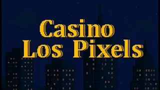 Casino Los Pixels Trailer
