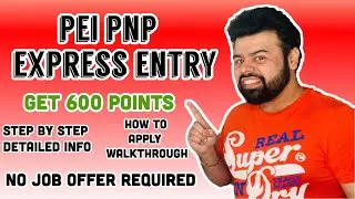 Prince Edward Island PNP : Express Entry | No Job Offer Required | Step By Step Info | WalkThrough