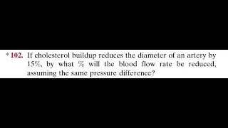 If cholesterol buildup reduces the diameter of an artery by by what will the blood flow rate be re