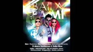 Nev Rajobos Manu Santacruz Ft Estilo Libre - Baila Pa Mi (Tisu F & Sebastian R Oficial Remix)