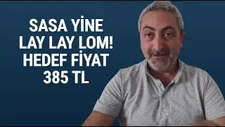 #SASA Yine Lay Lay LOM Bayrak Formasyonu Hedef 385 TL