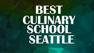 Culinary School in Seattle, United States