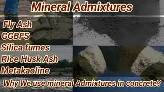 Mineral Admixtures | Fly ash | silika Fumes | GGBFS | Why we use mineral admixtures ? | Shiwani Jha