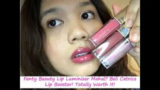 Fenty Beauty Gloss Bomb Mahal? Cuba Catrice Volumizing Lip Booster! Totally Worth It!