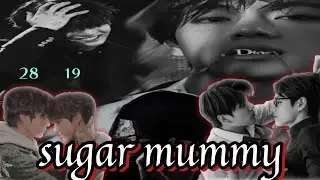 Sugar mummy♡Ӧ⁠｡✧⁠*⁠。Taekook love story one short movie 🎥🍿