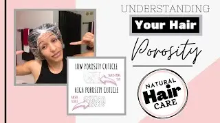 Understanding Your Hair Porosity + LOW POROSITY HAIR CARE TIPS | Crown Me Quita