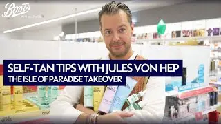 Self-tan tips with Jules Von Hep & Isle of Paradise | Boots UK