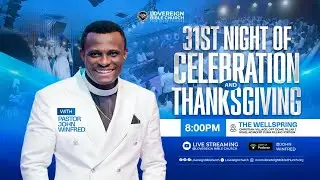 31st NIGHT OF CELEBRATION AND THANKSGIVING