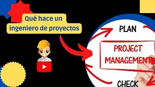 🖋️⚙️&iquest;Qu&eacute; hace un INGENIERO DE PROYECTOS?