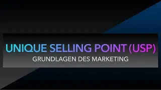 Unique Selling Point (USP) | USP einfach erkl&auml;rt | inklusive Beispiel | Grundlagen des Marketing