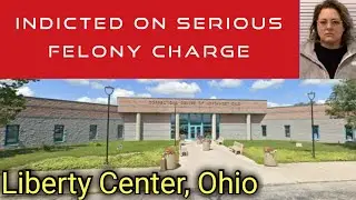 Ohio Woman Indicted in Serious Felony Case Involving a Child