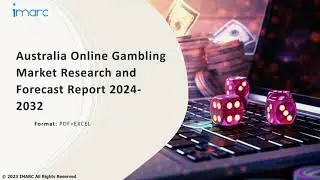 Australia Online Gambling Market Overview, Trends, Opportunities, Growth and Forecast by 2032