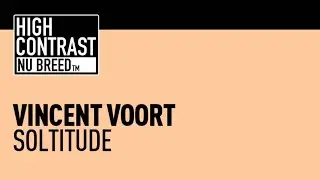 Vincent Voort - Solitude (Hard Dub Edit) [High Contrast Nu Breed]