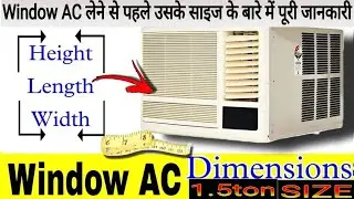 What is the size of window ac 1.5 ton || what is the dimension of 1.5 ton ac ,what is size of window