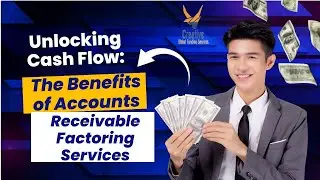 Unlocking Cash Flow: The Benefits of Accounts Receivable Factoring Services