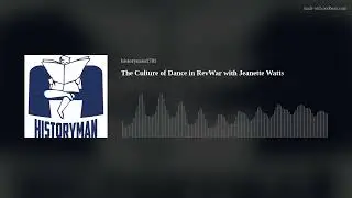 The Culture of Dance in RevWar with Jeanette Watts