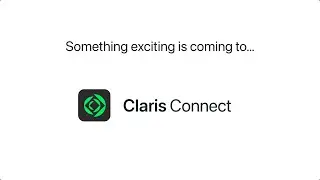 Coming soon to Claris Connect!