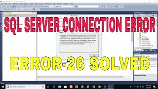 SQL Server Connection | ERROR 26 | Instance specific error | CORRECTED✅