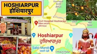 Hoshiarpur City | Part 2 | Hoshiarpur | Exploring Hoshiarpur | Famous Places of Hoshiarpur