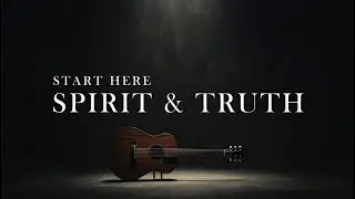 Welcome to Spirit & Truth | Worship Instrumentals for Prayer (Channel Trailer)