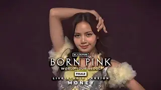 LISA - MONEY [BORN PINK FINALE STUDIO VERSION]